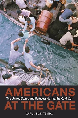 Beispielbild fr Americans at the Gate : The United States and Refugees During the Cold War zum Verkauf von Better World Books