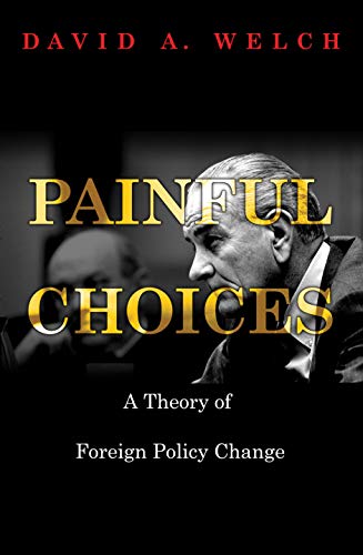 Imagen de archivo de Painful Choices : A Theory of Foreign Policy Change a la venta por Better World Books