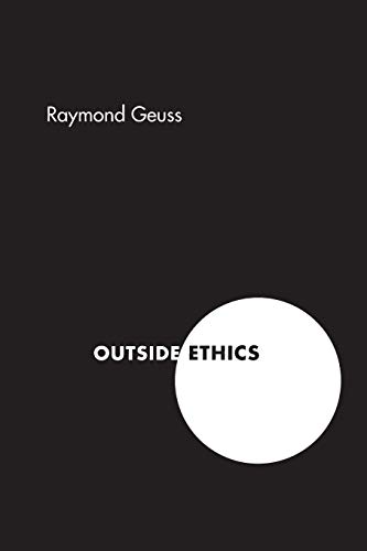 Outside Ethics (9780691123424) by Geuss, Raymond