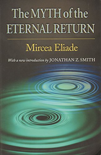 Stock image for The Myth of the Eternal Return: Cosmos and History (Bollingen Series (General)) for sale by HPB-Emerald