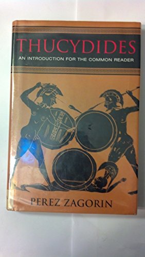 Beispielbild fr Thucydides : An Introduction for the Common Reader zum Verkauf von Better World Books