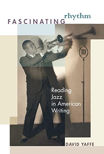 Stock image for Fascinating Rhythm : Reading Jazz in American Writing for sale by Better World Books: West