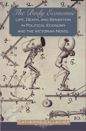 9780691123585: The Body Economic: Life, Death, and Sensation in Political Economy and the Victorian Novel