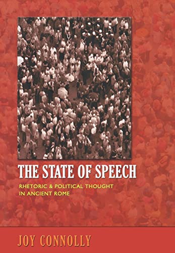 Stock image for The State of Speech: Rhetoric and Political Thought in Ancient Rome for sale by HPB-Red