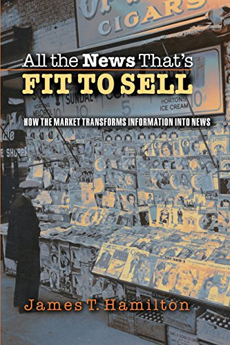 9780691123677: All the News That's Fit to Sell: How the Market Transforms Information into News