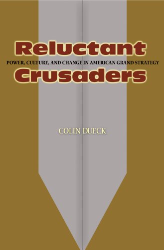 Imagen de archivo de Reluctant Crusaders : Power, Culture, and Change in American Grand Strategy a la venta por Better World Books