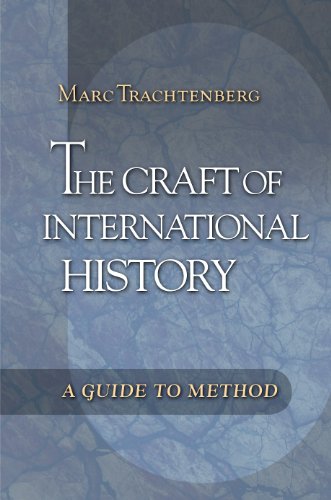 9780691125015: The Craft of International History: A Guide to Method