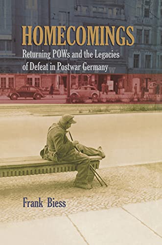 Imagen de archivo de Homecomings: Returning POWS and the Legacies of Defeat in Postwar Germany a la venta por St Philip's Books, P.B.F.A., B.A.