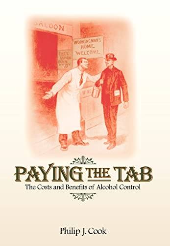 Stock image for Paying the Tab : The Costs and Benefits of Alcohol Control for sale by Better World Books