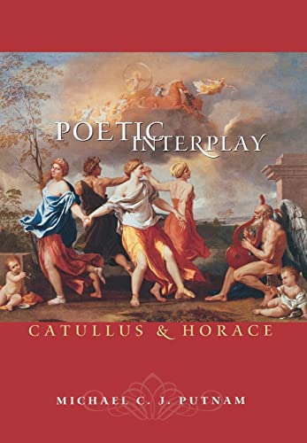 Stock image for Poetic Interplay : Catullus and Horace for sale by Better World Books: West