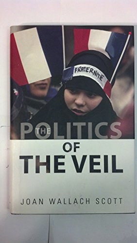 9780691125435: Politics of the Veil (The Public Square)