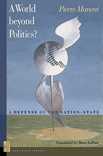 9780691125671: A World Beyond Politics?: A Defense of the Nation-State