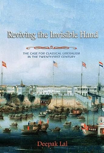 Stock image for Reviving the Invisible Hand : The Case for Classical Liberalism in the Twenty-First Century for sale by Better World Books
