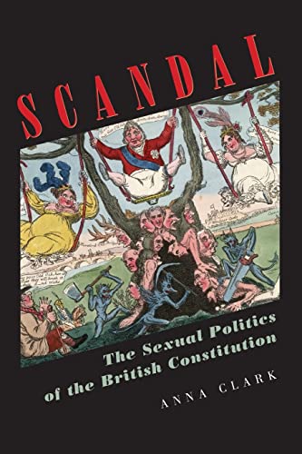 Beispielbild fr Scandal : The Sexual Politics of the British Constitution zum Verkauf von Better World Books