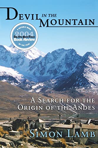 Beispielbild fr Devil in the Mountain : A Search for the Origin of the Andes zum Verkauf von Better World Books