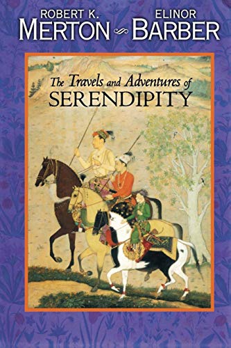 Imagen de archivo de The Travels and Adventures of Serendipity: A Study in Sociological Semantics and the Sociology of Science a la venta por Read&Dream