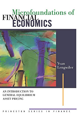 Imagen de archivo de Microfoundations of Financial Economics: An Introduction to General Equilibrium Asset Pricing (Princeton Series in Finance) a la venta por Byrd Books