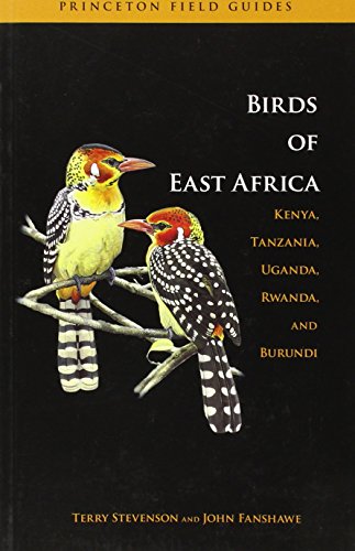 9780691126654: Birds of East Africa: Kenya, Tanzania, Uganda, Rwanda, and Burundi (Princeton Field Guides)