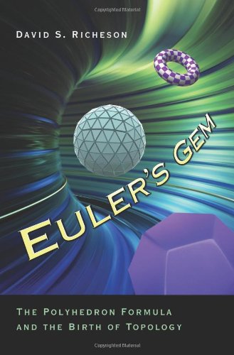

Euler's Gem: The Polyhedron Formula and the Birth of Topology