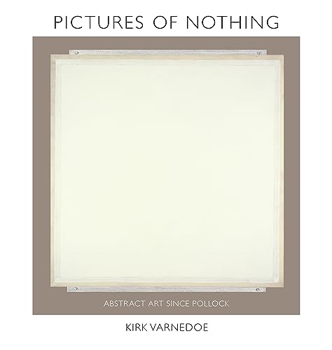 9780691126784: Pictures of Nothing: Abstract Art Since Pollock