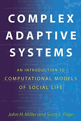 Stock image for Complex Adaptive Systems: An Introduction to Computational Models of Social Life (Princeton Studies in Complexity) for sale by HPB-Red