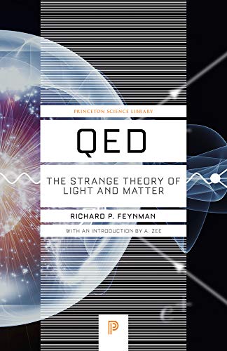 Stock image for QED: The Strange Theory of Light and Matter (Princeton Science Library) for sale by Sequitur Books