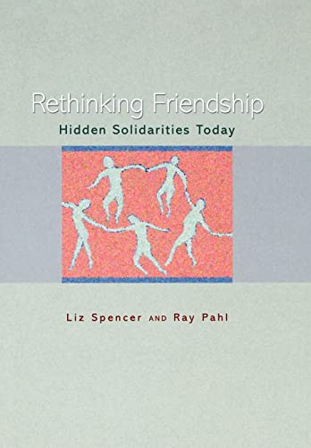 Stock image for Rethinking Friendship: Hidden Solidarities Today for sale by HPB-Red