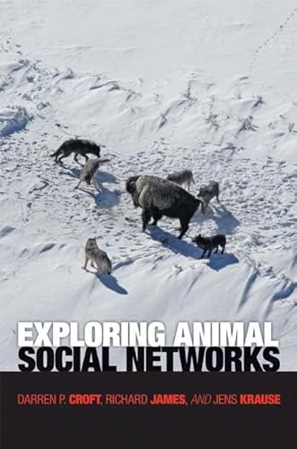 Exploring Animal Social Networks (9780691127514) by Croft, Darren P.; James, Richard; Krause, Jens