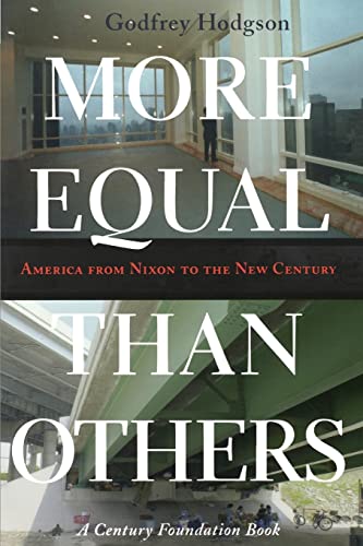 Stock image for More Equal Than Others : America from Nixon to the New Century for sale by Better World Books