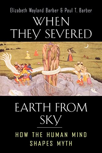 Stock image for When They Severed Earth from Sky: How the Human Mind Shapes Myth for sale by Sugarhouse Book Works, LLC