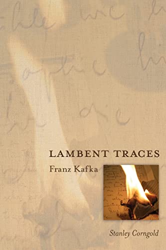 Lambent Traces: Franz Kafka (9780691127804) by Corngold, Stanley