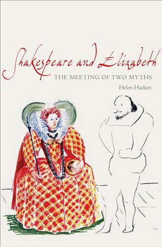 9780691128061: Shakespeare and Elizabeth: The Meeting of Two Myths