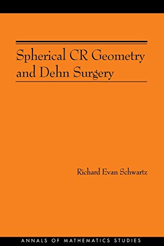 9780691128108: Spherical CR Geometry and Dehn Surgery (AM-165) (Annals of Mathematics Studies, 165)