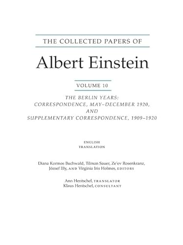 Imagen de archivo de The Collected Papers of Albert Einstein, Volume 10: The Berlin Years: Correspondence, May-December 1920, and Supplementary Correspondence, 1909-1920. . texts) (Collected Papers of Albert Einstein) a la venta por Goodwill Southern California