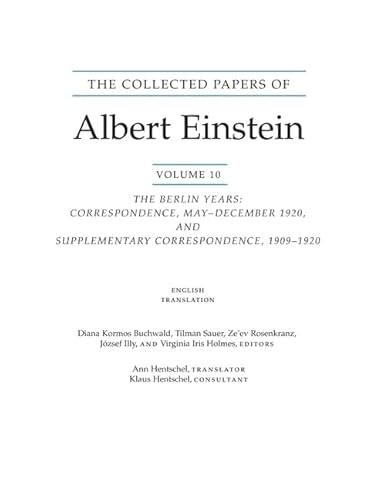 Stock image for The Collected Papers of Albert Einstein, Volume 10: The Berlin Years: Correspondence, May-December 1920, and Supplementary Correspondence, 1909-1920. . texts) (Collected Papers of Albert Einstein) for sale by Goodwill Southern California