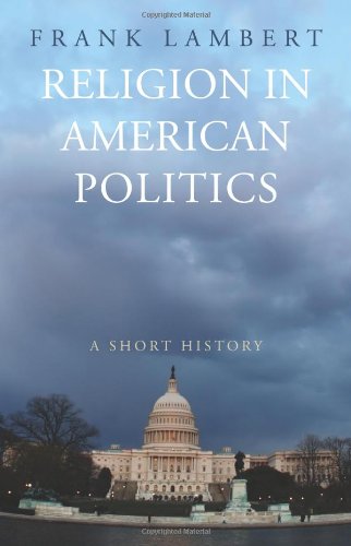 Immagine dell'editore per Religion in American Politics: A Short History venduto da BooksRun