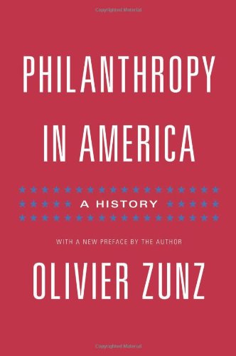 9780691128368: Philanthropy in America: A History: 80 (Politics and Society in Modern America, 80)