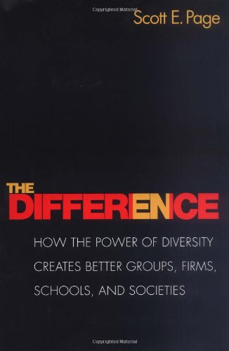 Beispielbild fr The Difference : How the Power of Diversity Creates Better Groups, Firms, Schools, and Societies zum Verkauf von Better World Books