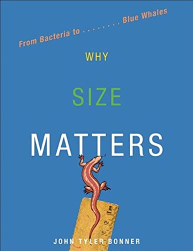 9780691128504: Why Size Matters: From Bacteria to Blue Whales