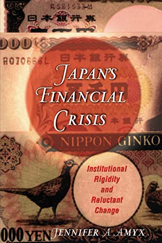 Beispielbild fr Japan's Financial Crisis: Institutional Rigidity and Reluctant Change zum Verkauf von ThriftBooks-Dallas