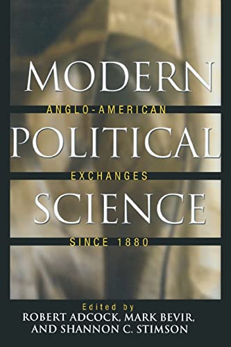 Stock image for Modern Political Science: Anglo-American Exchanges since 1880 for sale by WorldofBooks