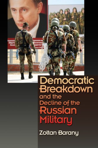Stock image for Democratic Breakdown and the Decline of the Russian Military for sale by Daedalus Books