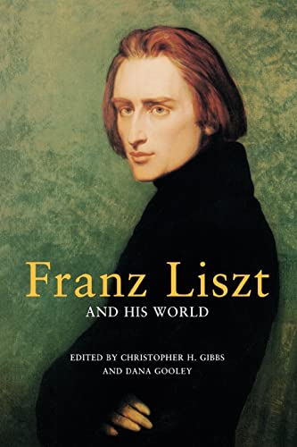 Beispielbild fr Franz Liszt and His World zum Verkauf von Better World Books: West