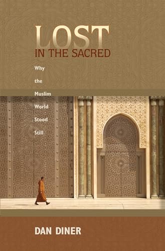 9780691129112: Lost In The Sacred: Why the Muslim World Stood Still