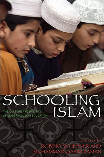 Stock image for Schooling Islam: The Culture and Politics of Modern Muslim Education (Princeton Studies in Muslim Politics, 37) for sale by Wonder Book