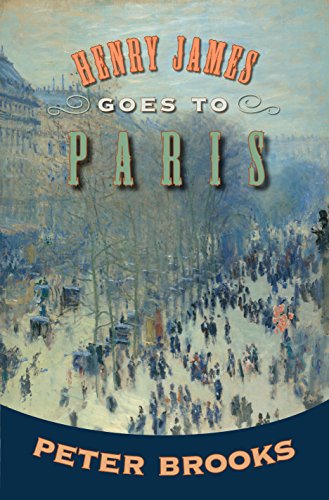 Stock image for HENRY JAMES GOES TO PARIS for sale by Cape Cod Booksellers