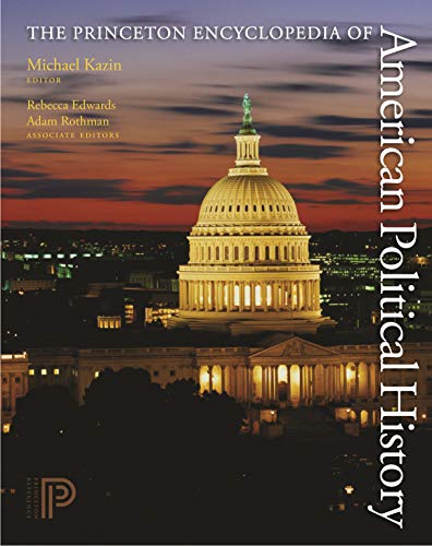 Stock image for The Princeton Encyclopedia of American Political History. (Two Volume Set) for sale by Better World Books