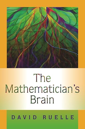 Imagen de archivo de The Mathematician's Brain: A Personal Tour Through the Essentials of Mathematics and Some of the Great Minds Behind Them a la venta por More Than Words