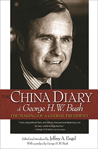 Stock image for The China Diary of George H. W. Bush : The Making of a Global President for sale by Better World Books