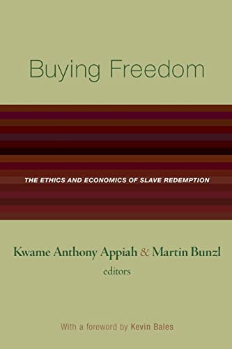 Beispielbild fr Buying Freedom: The Ethics and Economics of Slave Redemption zum Verkauf von Powell's Bookstores Chicago, ABAA